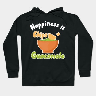 Happiness is Chips + Guacamole Hoodie